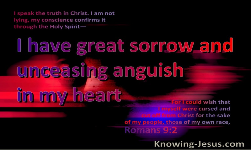 Romans 9:2 Romans 9:2 I Have Great Sorrow And Anguish In My Heart (black) 